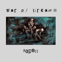 Ropatt - WAR OF DREAMS