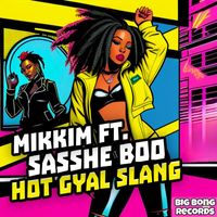 Mikkim - Hot Gyal Slang