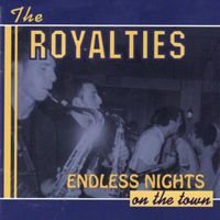 The Royalties - Endless Nights on the Town