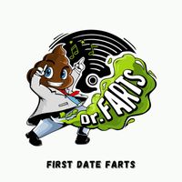 Dr. Farts - First Date Farts