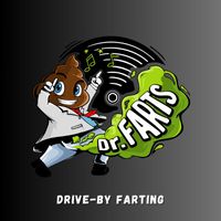Dr. Farts - Drive-by Farting