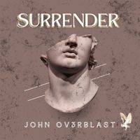 John Ov3rblast - Surrender