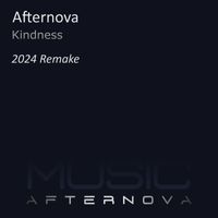 Afternova - Kindness (2024 Remake)