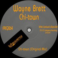 Wayne Brett - Chi-town (Explicit)