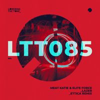 Meat Katie & Elite Force - Lazer (Ettica Remix)