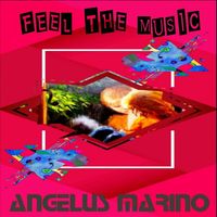 Angelus Marino - Feel the Music