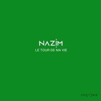Nazim - Le tour de ma vie #102