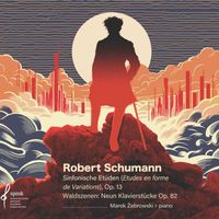 Marek Żebrowski - Robert Schumann Sinfonische Etüden Op. 13, Waldszenen Op. 82