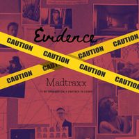 MadTraxx - Evidence