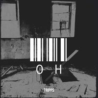 Tripps - Oh (Explicit)