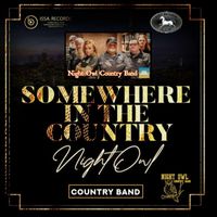 Night Owl Country Band - Somewhere in the Country