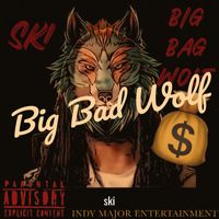 Ski - Big Bad Wolf (Explicit)
