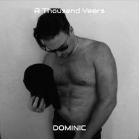 Dominic - A Thousand Years