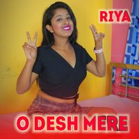 Riya - O Desh Mere