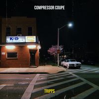 Tripps - Compressor Coupe (Explicit)