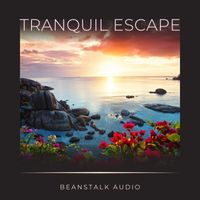 Beanstalk Audio - Tranquil Escape