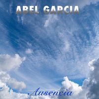 Abel Garcia - Ausencia