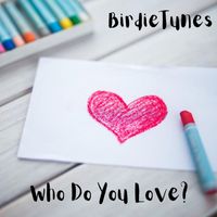 Birdie - Who Do You Love?