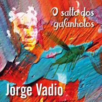Jorge Vadio - O Salto dos Gafanhotos