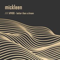Mickleen - Better Than a Dream (Club Mix)