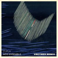 mòs ensemble & Vectrex - Yupla - Vectrex Remix