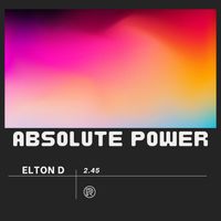 Elton D - Absolute Power
