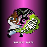 Dr. Farts - Workout Farts