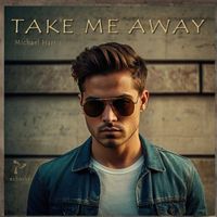 Michael Harris - Take Me Away