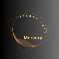 Mercury - Fiesty Lafe