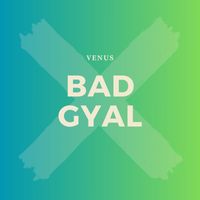Venus - Bad Gyal