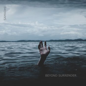 SAMADHI - Beyond Surrender