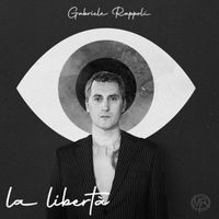 Gabriele Rappoli - La libertà