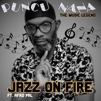 Puncu Nana (The Music Legend) - Jazz On Fire