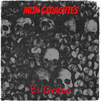 El Greco - Mijn Gedachtes (Explicit)