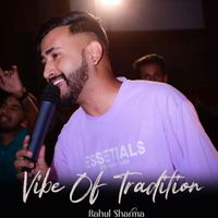 Rahul Sharma - Vibe Of Tradition