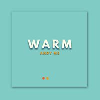 Andy Ms - Warm