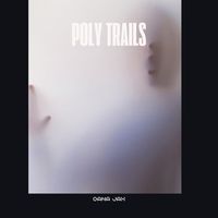Oana Jax - Poly Trails