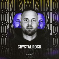 Crystal Rock - On My Mind