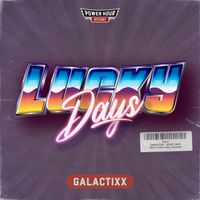 Galactixx - Lucky Days