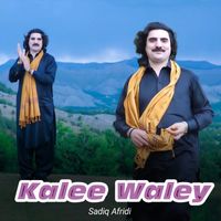 Sadiq Afridi - Kalee Waley