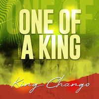 King Chango - One of a King