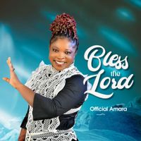 Official Amara - Bless The Lord