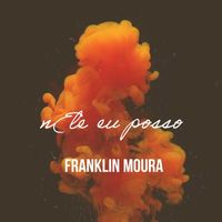 Franklin Moura - Nele Eu Posso (Home Studio)