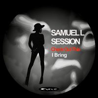 Samuel L Session - Check out This I Bring