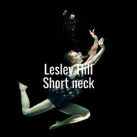 Lesley Hill - Short Neck