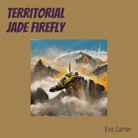 Eric Carter - Territorial Jade Firefly