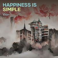 Vian - Happiness Is Simple