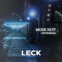 Leck - MODE NUIT INTEGRALE (Explicit)