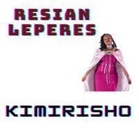 Resian Leperes - Kimirisho