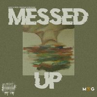 Mog - Messed Up (Explicit)